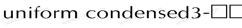 uniform condensed3字体转换